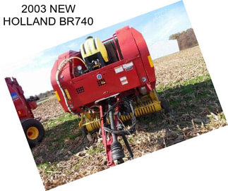 2003 NEW HOLLAND BR740