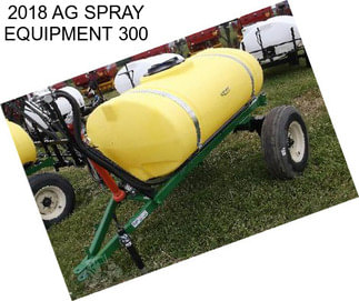 2018 AG SPRAY EQUIPMENT 300