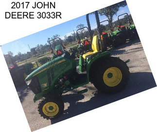 2017 JOHN DEERE 3033R