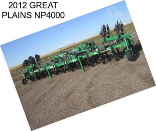2012 GREAT PLAINS NP4000