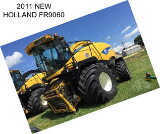 2011 NEW HOLLAND FR9060