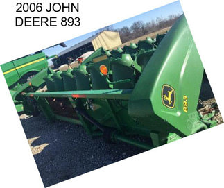 2006 JOHN DEERE 893