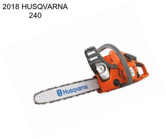 2018 HUSQVARNA 240