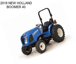 2018 NEW HOLLAND BOOMER 40