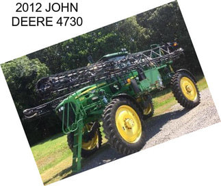 2012 JOHN DEERE 4730