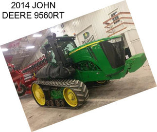 2014 JOHN DEERE 9560RT