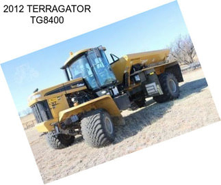 2012 TERRAGATOR TG8400