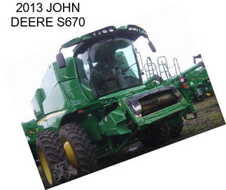 2013 JOHN DEERE S670