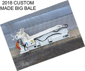 2018 CUSTOM MADE BIG BALE