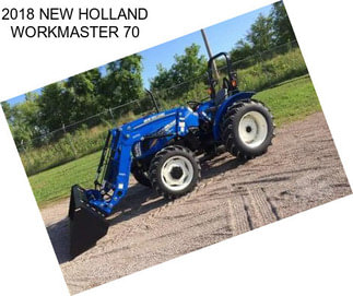 2018 NEW HOLLAND WORKMASTER 70