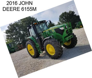 2016 JOHN DEERE 6155M