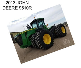 2013 JOHN DEERE 9510R