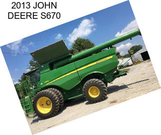 2013 JOHN DEERE S670