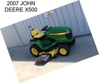 2007 JOHN DEERE X500