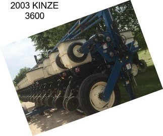 2003 KINZE 3600