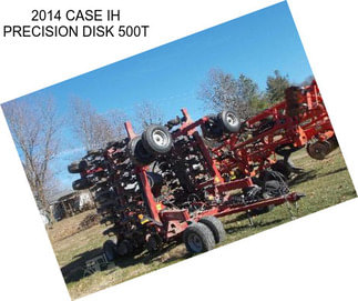 2014 CASE IH PRECISION DISK 500T