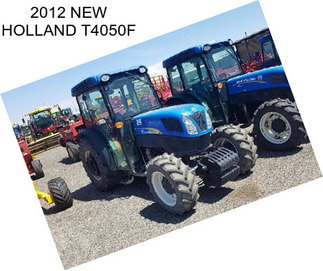 2012 NEW HOLLAND T4050F