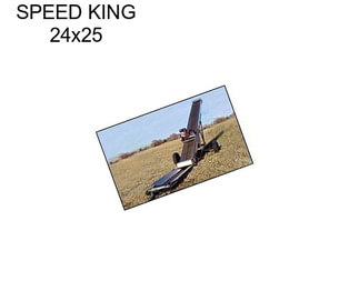 SPEED KING 24x25