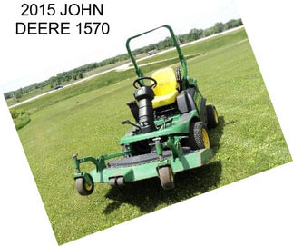 2015 JOHN DEERE 1570