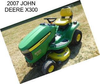 2007 JOHN DEERE X300