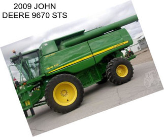 2009 JOHN DEERE 9670 STS