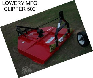 LOWERY MFG CLIPPER 500