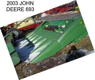 2003 JOHN DEERE 693