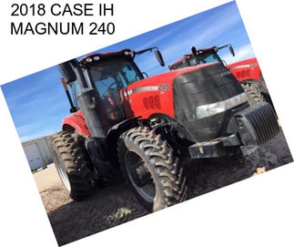 2018 CASE IH MAGNUM 240