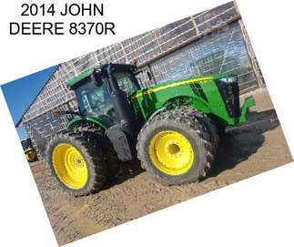 2014 JOHN DEERE 8370R