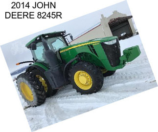 2014 JOHN DEERE 8245R