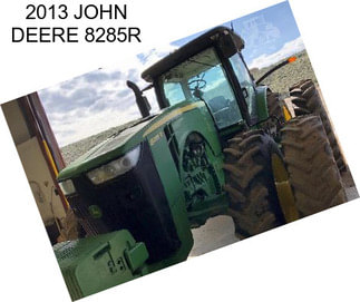 2013 JOHN DEERE 8285R