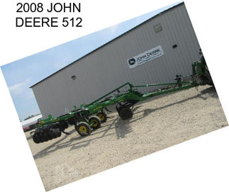 2008 JOHN DEERE 512