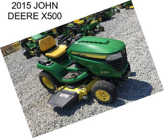 2015 JOHN DEERE X500