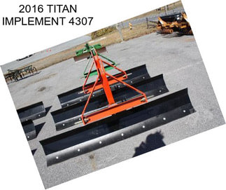 2016 TITAN IMPLEMENT 4307