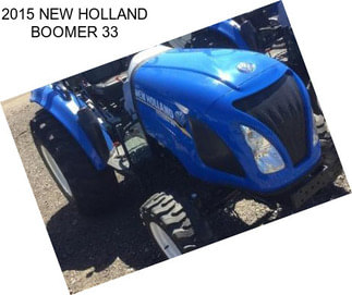 2015 NEW HOLLAND BOOMER 33