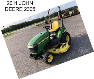 2011 JOHN DEERE 2305