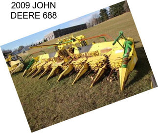 2009 JOHN DEERE 688