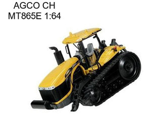 AGCO CH MT865E 1:64