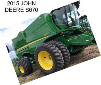 2015 JOHN DEERE S670