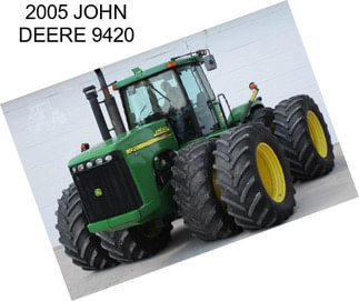 2005 JOHN DEERE 9420