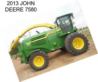 2013 JOHN DEERE 7580