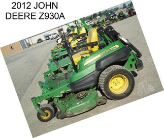 2012 JOHN DEERE Z930A