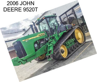 2006 JOHN DEERE 9520T