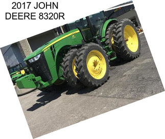 2017 JOHN DEERE 8320R