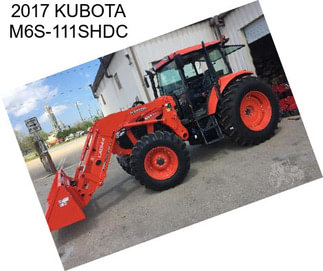 2017 KUBOTA M6S-111SHDC