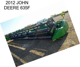 2012 JOHN DEERE 635F