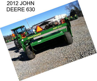 2012 JOHN DEERE 630