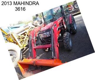 2013 MAHINDRA 3616