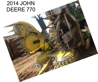 2014 JOHN DEERE 770