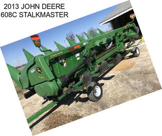 2013 JOHN DEERE 608C STALKMASTER